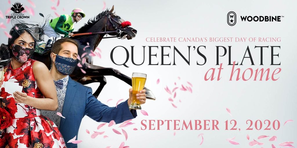 2020 Queen’s Plate @ Home a Finalist for Hashtag Sports Awards’ Best Use of Instagram. Celebrate Canada's biggest day of racing on September 12, 2020. Queen's Plate at home.